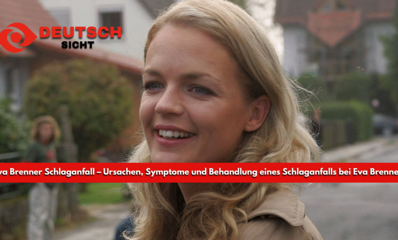 Eva Brenner Schlaganfall – Ursachen, Symptome und Behandlung eines Schlaganfalls bei Eva Brenner Eva Brenner Schlaganfall